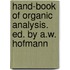 Hand-Book of Organic Analysis. Ed. by A.W. Hofmann