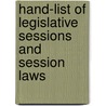 Hand-List of Legislative Sessions and Session Laws door Charles Jacob Babbitt