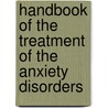 Handbook Of The Treatment Of The Anxiety Disorders door PhD Lindemann Carol
