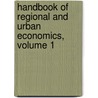 Handbook of Regional and Urban Economics, Volume 1 by P. Nijkamp