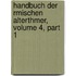 Handbuch Der Rmischen Alterthmer, Volume 4, Part 1