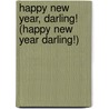Happy New Year, Darling! (Happy New Year Darling!) door Veronica Bennett