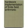 Hardware Implementation of Finite-Field Arithmetic door Jose Luis Imana