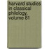 Harvard Studies in Classical Philology, Volume 81