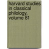 Harvard Studies in Classical Philology, Volume 81 door Wendell Vernon Clausen