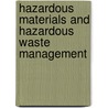 Hazardous Materials And Hazardous Waste Management door Gayle Woodside