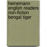 Heinemann English Readers Non-Fiction Bengal Tiger by Rod Theodorou