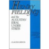 Henry Fielding And The Augustan Ideal Under Stress door Claude Rawson