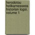 Herodotou Helikarnesseos Historion Logoi, Volume 1