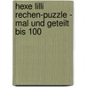 Hexe Lilli Rechen-Puzzle - Mal und Geteilt bis 100 door Roland Volk