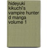 Hideyuki Kikuchi's Vampire Hunter D Manga Volume 1 door Saiko Takaki
