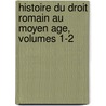 Histoire Du Droit Romain Au Moyen Age, Volumes 1-2 door Friedrich Karl Von Savigny