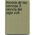 Historia De Las Ciencias 3 Ciencia Del Siglo Xviii