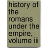 History Of The Romans Under The Empire, Volume Iii door Charles Merivale