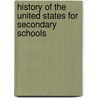 History of the United States for Secondary Schools door Josephus Nelson Larned