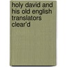 Holy David And His Old English Translators Clear'd door John Johnson
