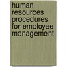 Human Resources Procedures For Employee Management door Onbekend