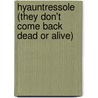 Hyauntressole (They Don't Come Back Dead or Alive) door Lynda L. Holt