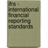 Ifrs - International Financial Reporting Standards door Matthias Müller