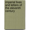 Imperial Lives And Letters Of The Eleventh Century door Theodor E. Mommsen