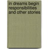 In Dreams Begin Responsibilities And Other Stories door Delmore Schwartz