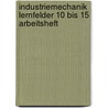Industriemechanik Lernfelder 10 bis 15 Arbeitsheft door Heinz Frisch