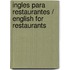Ingles Para Restaurantes / English for Restaurants