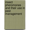 Insect Pheromones And Their Use In Pest Management door P.E. Howse