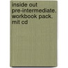 Inside Out Pre-intermediate. Workbook Pack. Mit Cd by Sue Kay