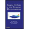 Integral Methods in Low-Frequency Electromagnetics by Pavel Solin