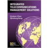 Integrated Telecommunications Management Solutions by Qinzheng Kong