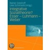 Integrative Sozialtheorie? Esser - Luhmann - Weber by Unknown