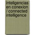 Inteligencias En Conexion / Connected Intelligence