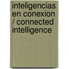 Inteligencias En Conexion / Connected Intelligence by Derrick De Kerckhove