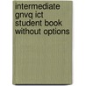 Intermediate Gnvq Ict Student Book Without Options by Molly Wischhusen