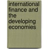International Finance and the Developing Economies by Surrey Centre for International Economic Studies Director
