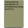 International Handbook Of Entrepreneurship And Hrm door Onbekend