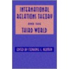 International Relations Theory and the Third World by Unknown