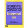 Interpersonal Communication in Pharmaceutical Care by PhD Meldrum Helen