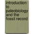 Introduction To Paleobiology And The Fossil Record