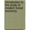 Introduction To The Study Of Modern Forest Economy door John Croumbie Brown