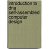 Introduction To Dna Self-assembled Computer Design by Christopher Dwyer
