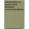 Introduction to Space-Time Wireless Communications door Rohit Nabar