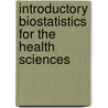 Introductory Biostatistics for the Health Sciences by Robert Friis