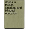 Issues In Foreign Language And Bilingual Education door Adolpho Caso