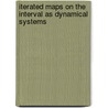 Iterated Maps On The Interval As Dynamical Systems door Pierre Collet
