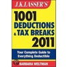 J. K. Lasser's 1001 Deductions And Tax Breaks 2011 by Barbara Weltman