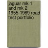 Jaguar Mk 1 And Mk 2 1955-1969 Road Test Portfolio door Onbekend