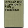 Jelents Az 1894. Szeptember H 1-tl 9-ig Budapesten door Onbekend