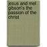Jesus And Mel Gibson's The  Passion Of The Christ